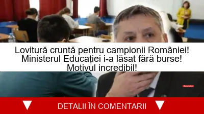 Lovitură cruntă pentru campionii României! Ministerul Educației i-a lăsat fără burse! Motivul incredibil!