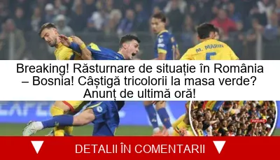Breaking! Răsturnare de situație în România – Bosnia! Câștigă tricolorii la masa verde? Anunț de ultimă oră!